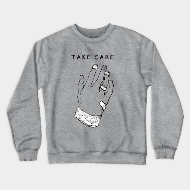 TAKE CARE Crewneck Sweatshirt by theaarnman